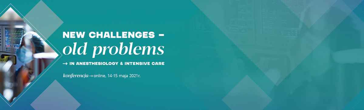 Wirtualna konferencja „New challenges – old problems in anesthesiology and intensive care”