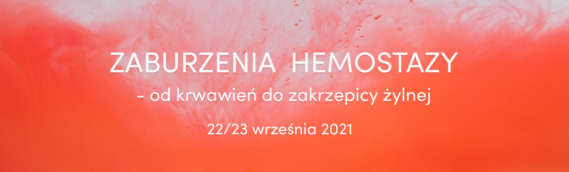 Zaburzenia hemostazy - od krwawień do zakrzepicy żylnej 2021