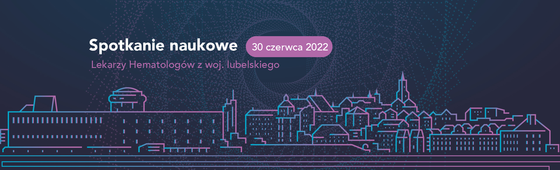 Spotkanie naukowe lekarzy hematologów woj. lubelskiego