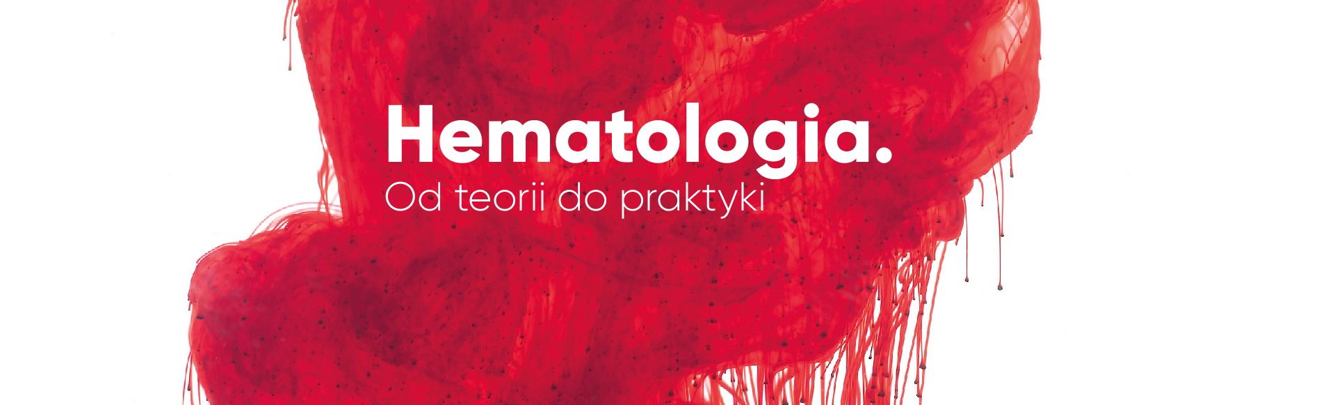 Hematologia. Od teorii do praktyki