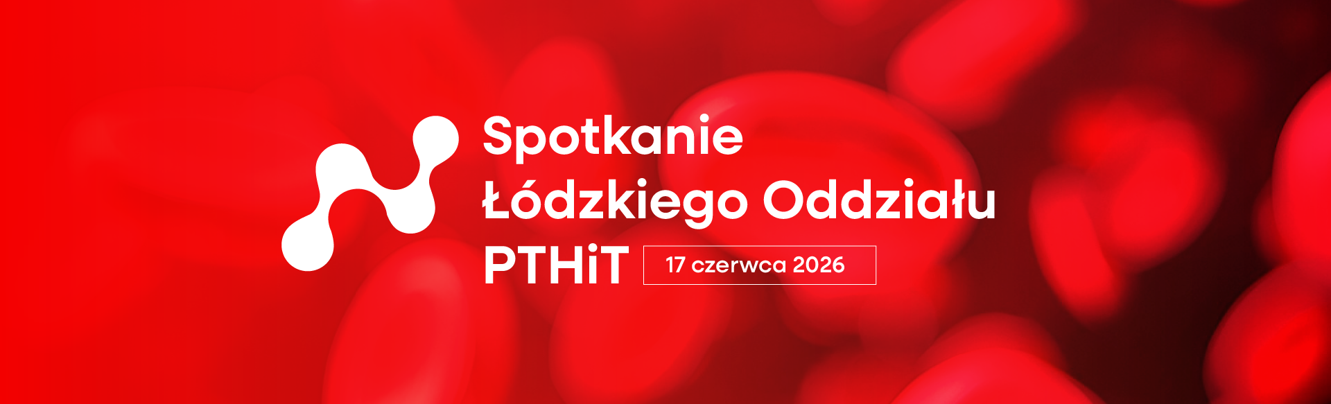 Spotkanie Łódzkiego Oddziału PTHIT